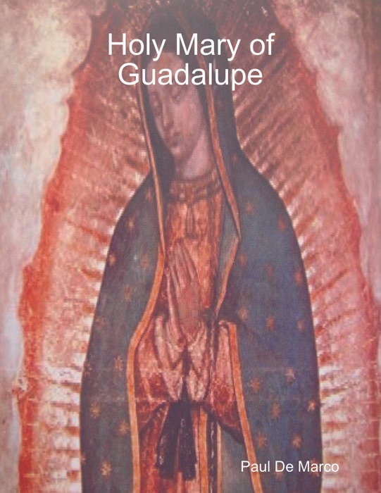 Holy Mary of Guadalupe