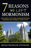 7 Reasons We Left Mormonism - Lynn Wilder & Michael Wilder