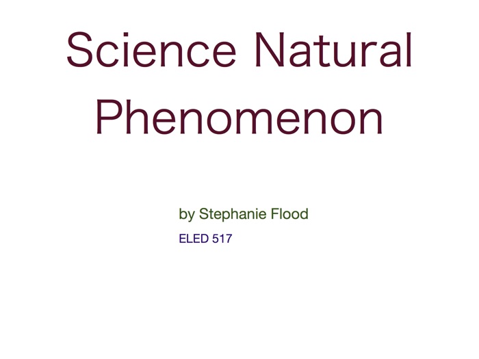 ELED 517 Natural Phenomenon Assignment