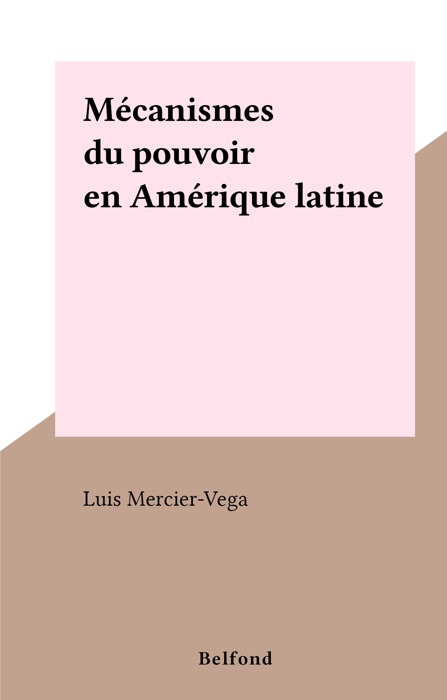 Mécanismes du pouvoir en Amérique latine