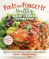 Hope Comerford - Fix-It and Forget-It Healthy Slow Cooker Cookbook artwork