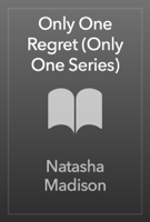 Natasha Madison - Only One Regret (Only One Series) artwork