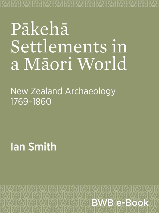 Pākehā Settlements in a Māori World