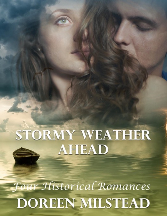 Stormy Weather Ahead: Four Historical Romances