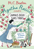 Agatha Raisin enquête 16 - Jamais deux sans trois - Béatrice Taupeau & M.C. Beaton