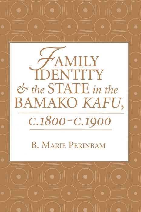 Family Identity And The State In The Bamako Kafu