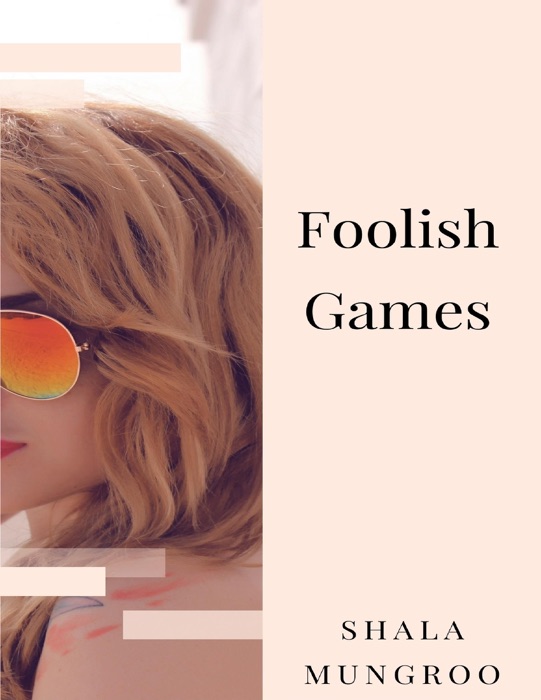 Foolish Games