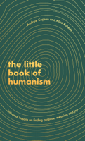 Alice Roberts & Andrew Copson - The Little Book of Humanism artwork