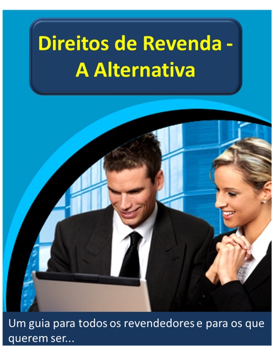 Direitos de Revenda - A alternativa