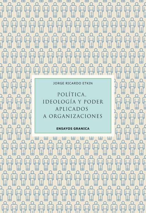 Política, ideología y poder aplicados a organizaciones