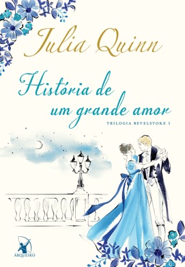 Capa do livro A História de um Grande Amor de Julia Quinn
