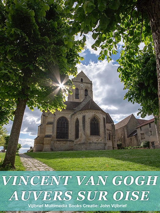 Vincent van Gogh in Auvers Sur Oise