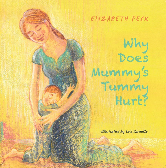 Why Does Mummy's Tummy Hurt?