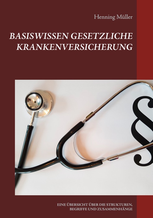 Basiswissen Gesetzliche Krankenversicherung