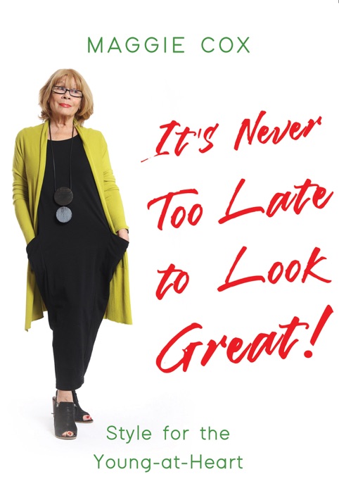 It’s Never Too Late to Look Great!