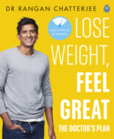 Dr Rangan Chatterjee - Lose Weight, Feel Great: The Doctor’s Plan artwork