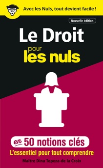 Le Droit pour les Nuls en 50 notions clés, 2e édition - Dina Topeza - De La Croix