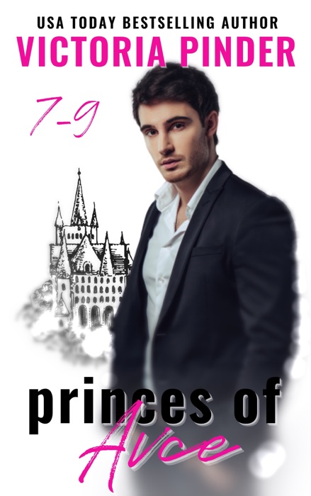 Princes of Avce 7-9