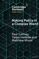 Paul Cairney, Tanya Heikkila & Matthew Wood - Making Policy in a Complex World artwork