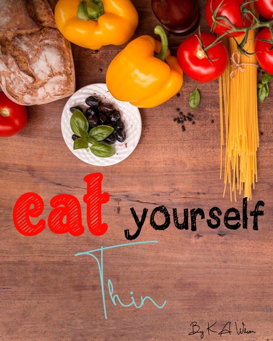 Eat Yourself Thin
