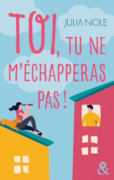 Toi, tu ne m'échapperas pas !