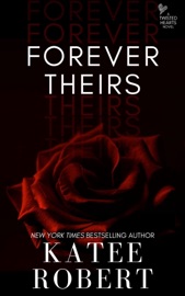 Forever Theirs - Katee Robert by  Katee Robert PDF Download