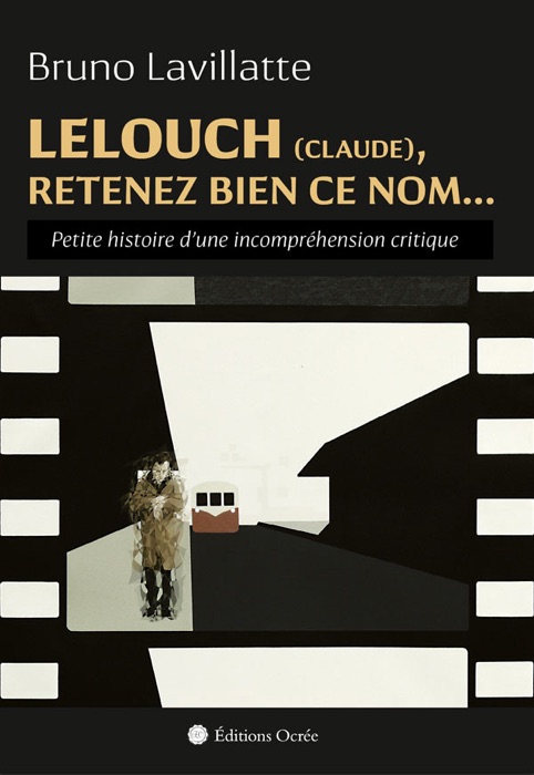 Lelouch (Claude), retenez bien ce nom…