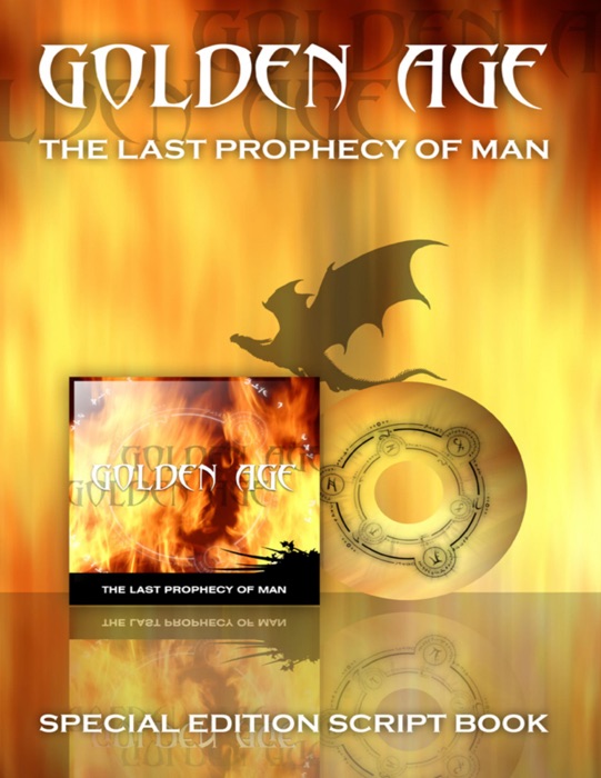 Golden Age: The Last Prophecy of Man Scriptbook