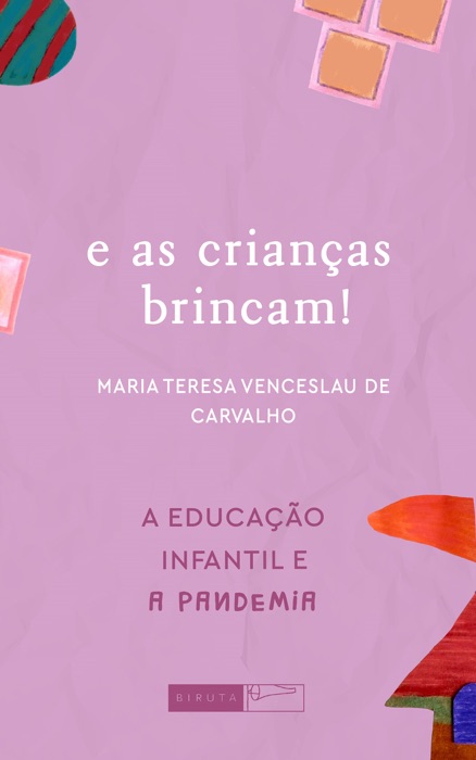 E as crianças brincam!