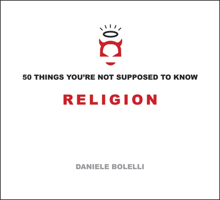 50 Things You're Not Supposed To Know: Religion