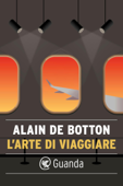 L'arte di viaggiare - Alain de Botton