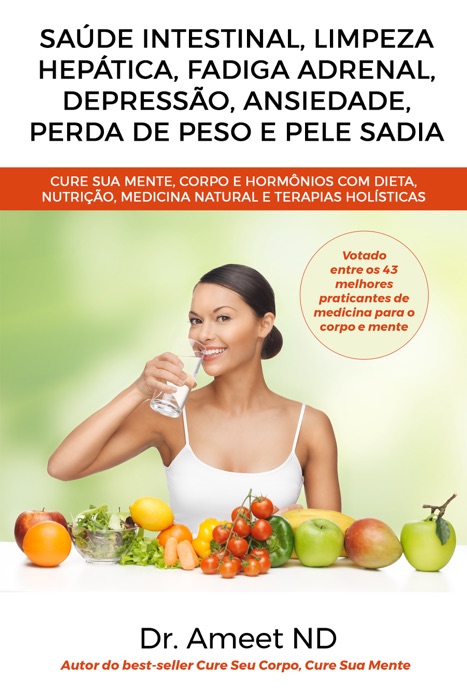 Saúde Intestinal, Limpeza Hepática, Fadiga Adrenal, Depressão, Ansiedade, Perda De Peso E Pele Sadia