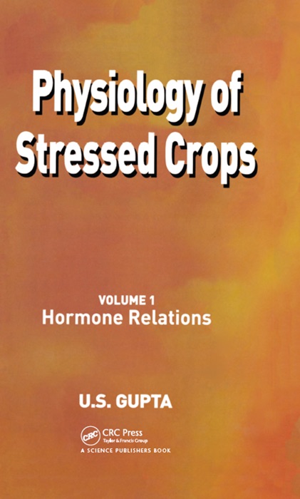 Physiology of Stressed Crops, Vol. 1