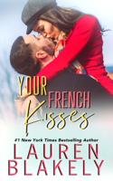 Lauren Blakely - Your French Kisses artwork