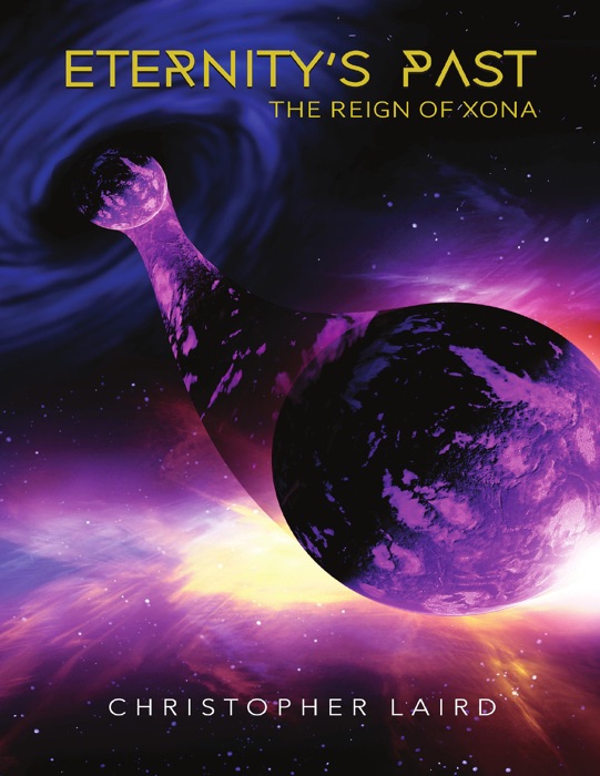 Eternity's Past: The Reign Of Xona