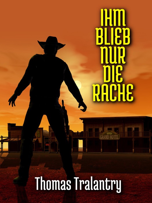 Ihm blieb nur die Rache