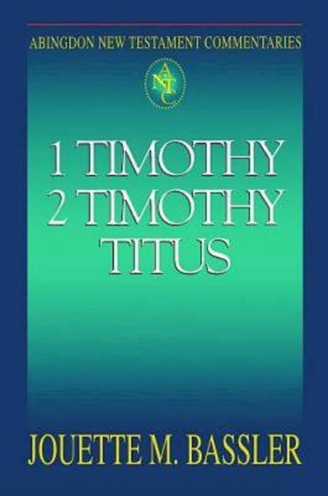 Abingdon New Testament Commentaries - 1 & 2 Timothy and Titus