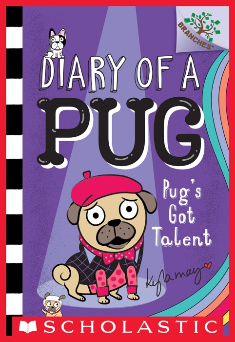 Pug's Got Talent: A Branches Book (Diary of a Pug #4)
