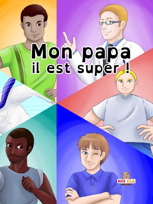 Mon papa il est super !