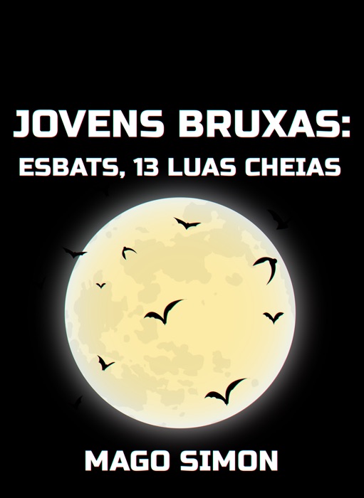 Jovens Bruxas: Esbats, 13 Luas Cheias