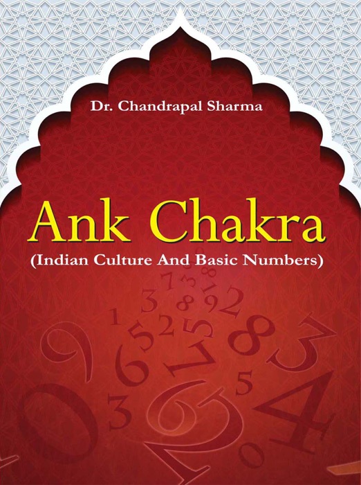 Ank Chakra : Indian Culture and Basic Numbers