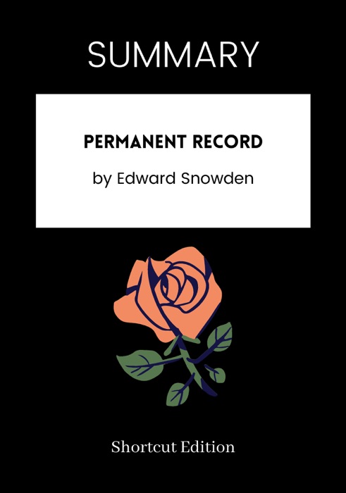 SUMMARY - Permanent Record by Edward Snowden