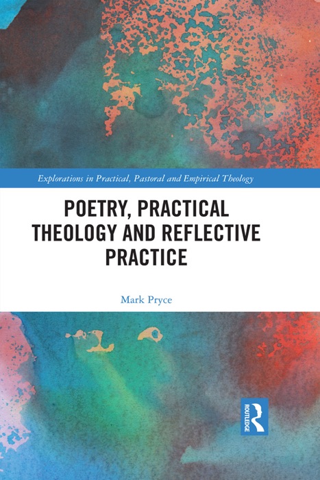 Poetry, Practical Theology and Reflective Practice