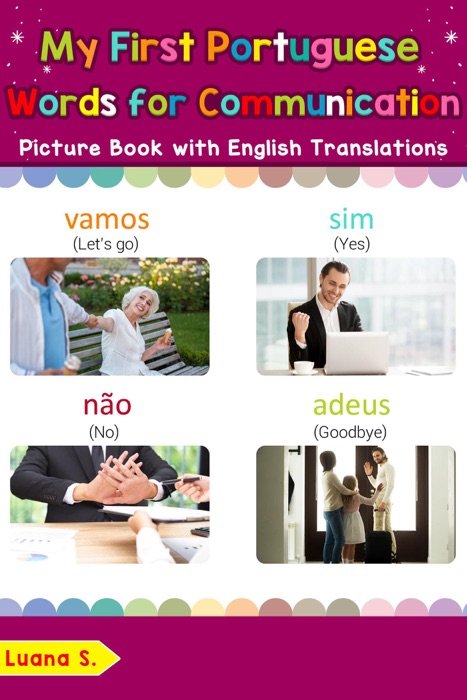 My First Portuguese Words for Communication Picture Book with English Translations