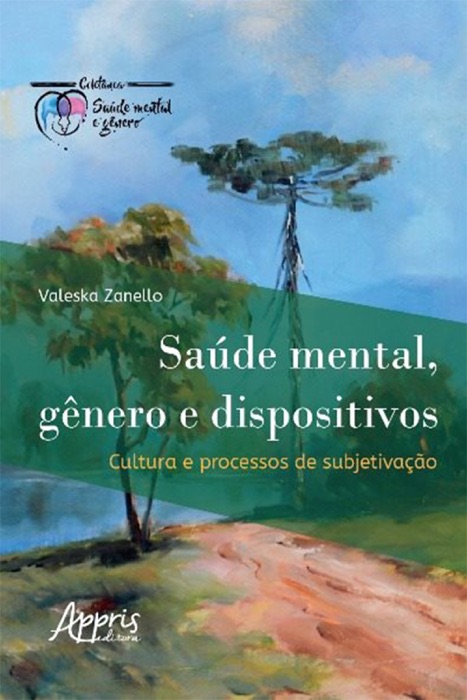 Saúde Mental, Gênero e Dispositivos: Cultura e Processos de Subjetivação