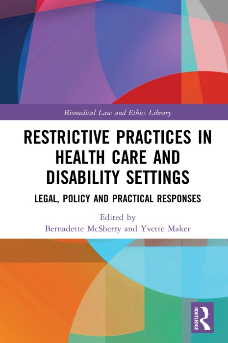 Restrictive Practices in Health Care and Disability Settings