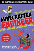 Minecrafter Engineer: Awesome Mob Grinders and Farms - Megan Miller