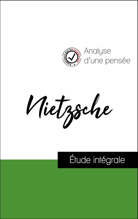 Analyse d'une pensée : Nietzsche (résumé et fiche de lecture plébiscités par les enseignants sur fichedelecture.fr)