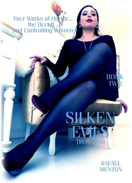 Silken Evils - Book two