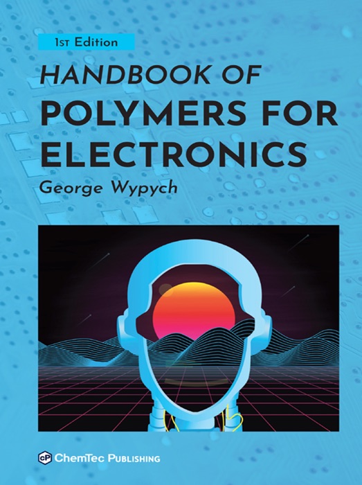 Handbook of Polymers for Electronics